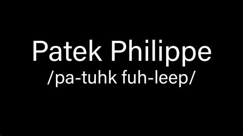 how do you pronounce patek philippe watch|how to say audemars piguet.